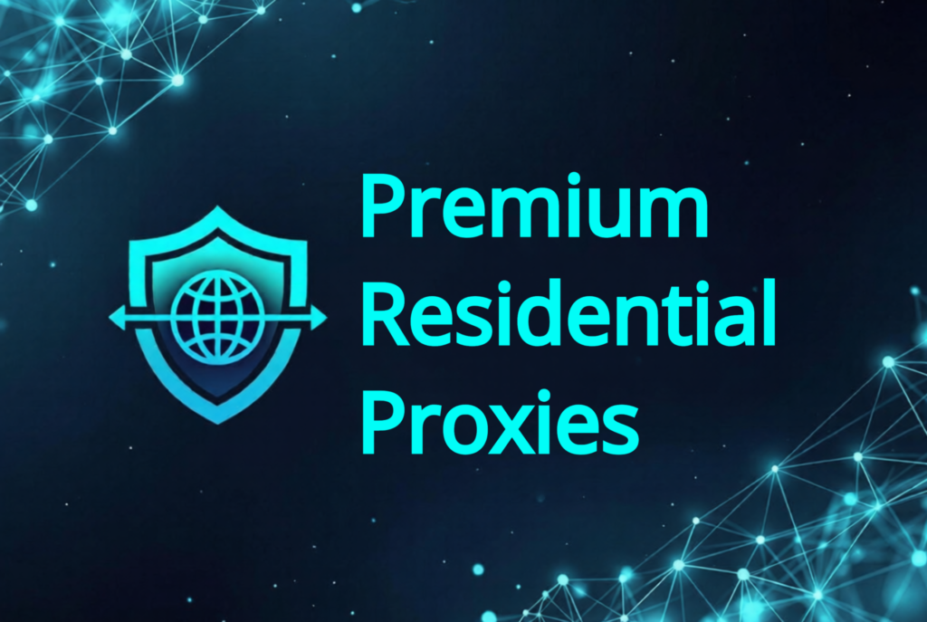 Premium Residential Proxies